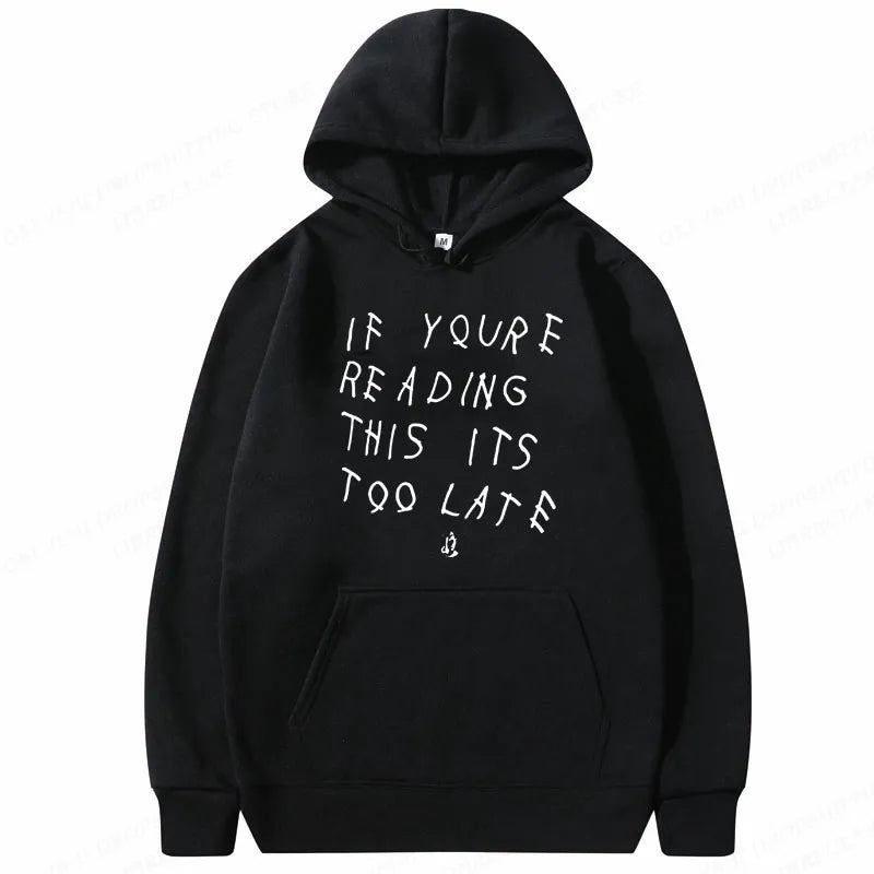 Drake If You're Reading This Its Too Late Hoodie